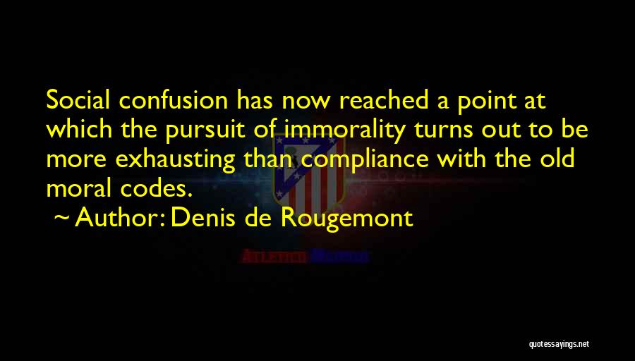 Denis De Rougemont Quotes 2255244