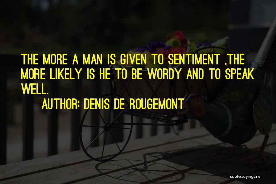 Denis De Rougemont Quotes 327588