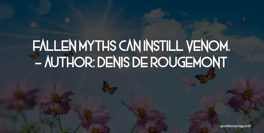 Denis De Rougemont Quotes 932105