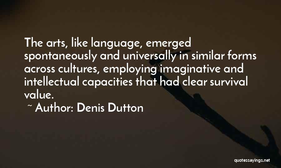 Denis Dutton Quotes 217298