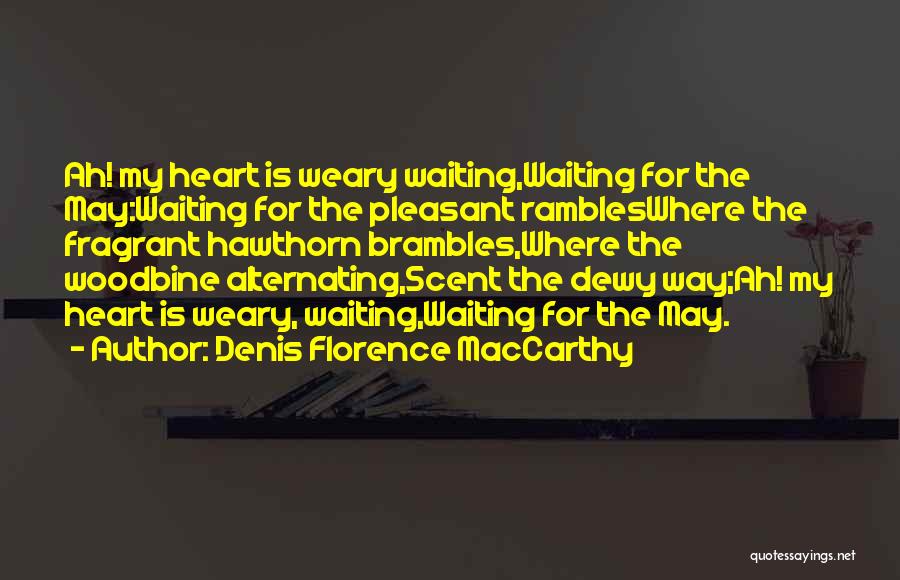 Denis Florence MacCarthy Quotes 1612391