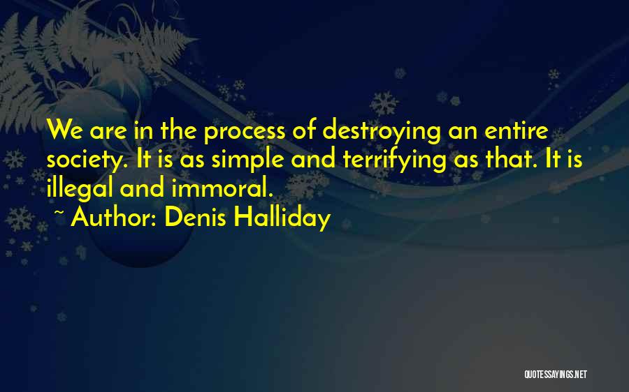 Denis Halliday Quotes 505964