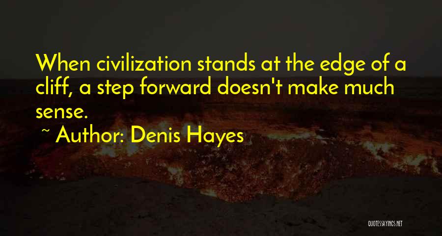 Denis Hayes Quotes 1548675