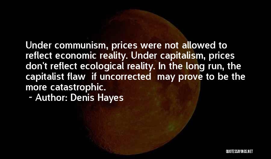 Denis Hayes Quotes 221096