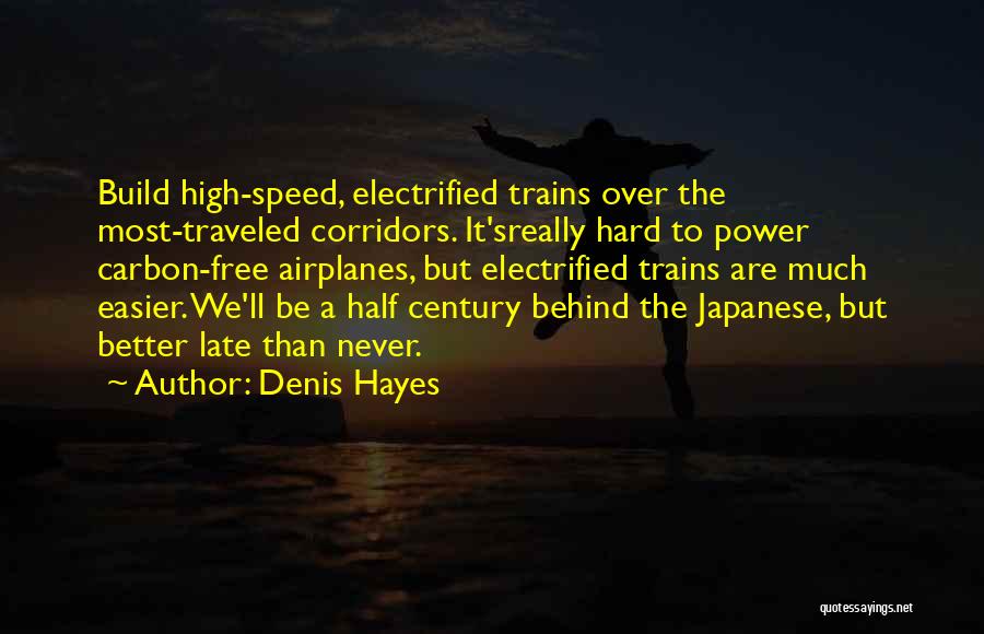 Denis Hayes Quotes 2253927