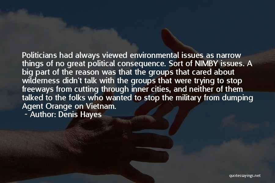 Denis Hayes Quotes 527232