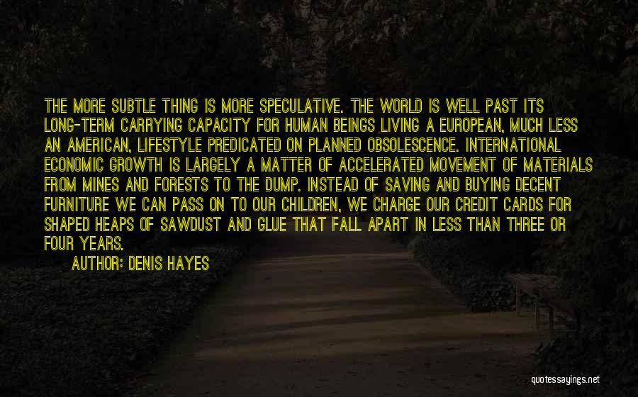 Denis Hayes Quotes 961249