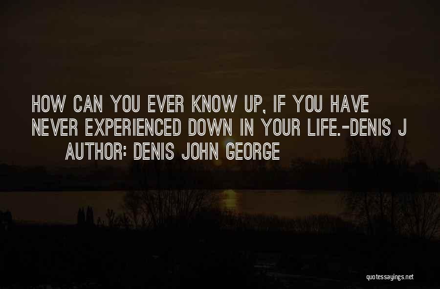 Denis John George Quotes 897429