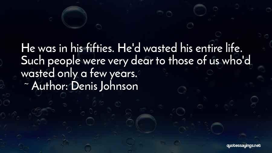 Denis Johnson Quotes 1313934