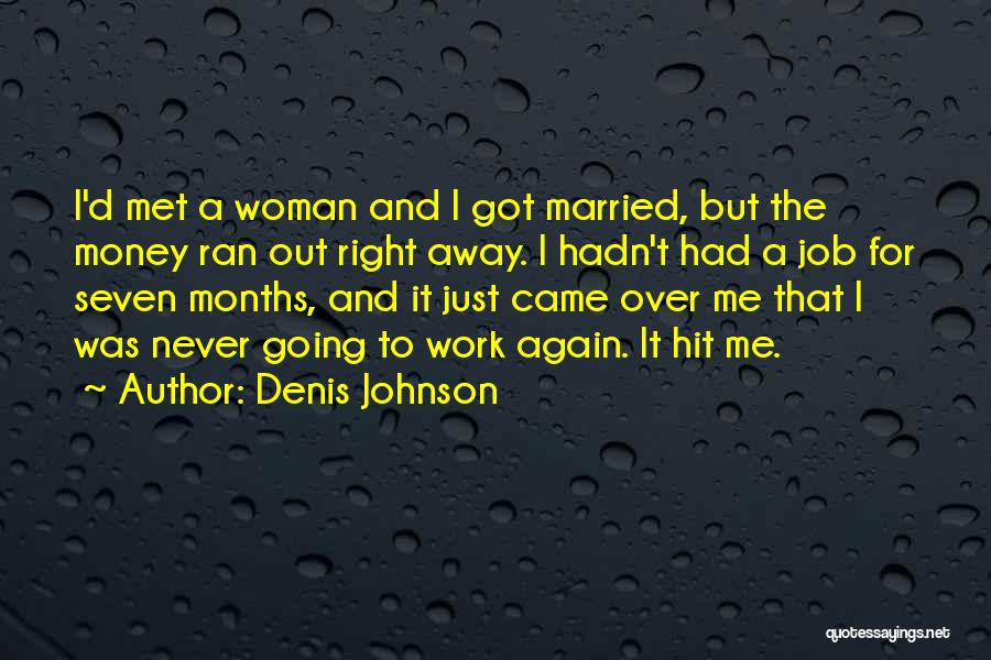 Denis Johnson Quotes 1317907