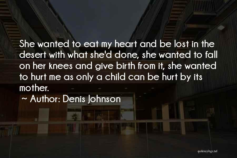 Denis Johnson Quotes 1398160