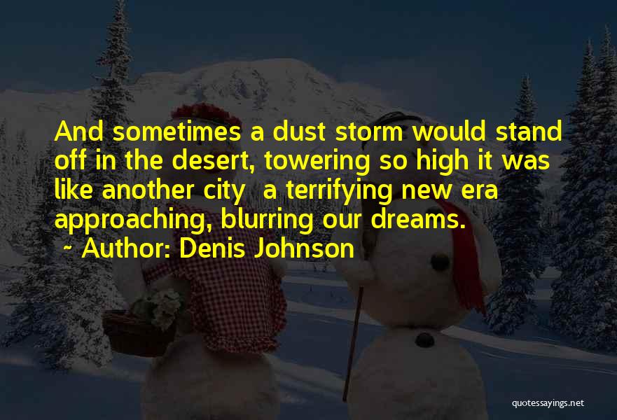 Denis Johnson Quotes 1522777