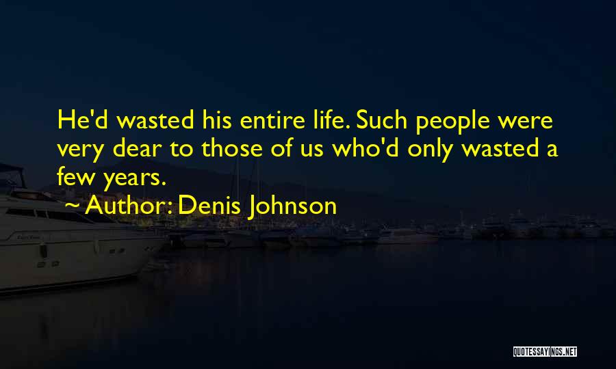 Denis Johnson Quotes 1545489