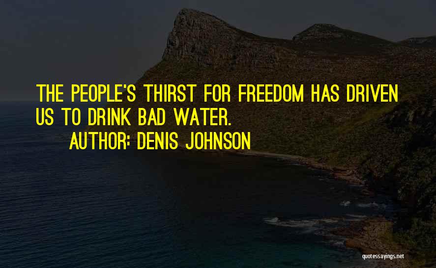 Denis Johnson Quotes 227395