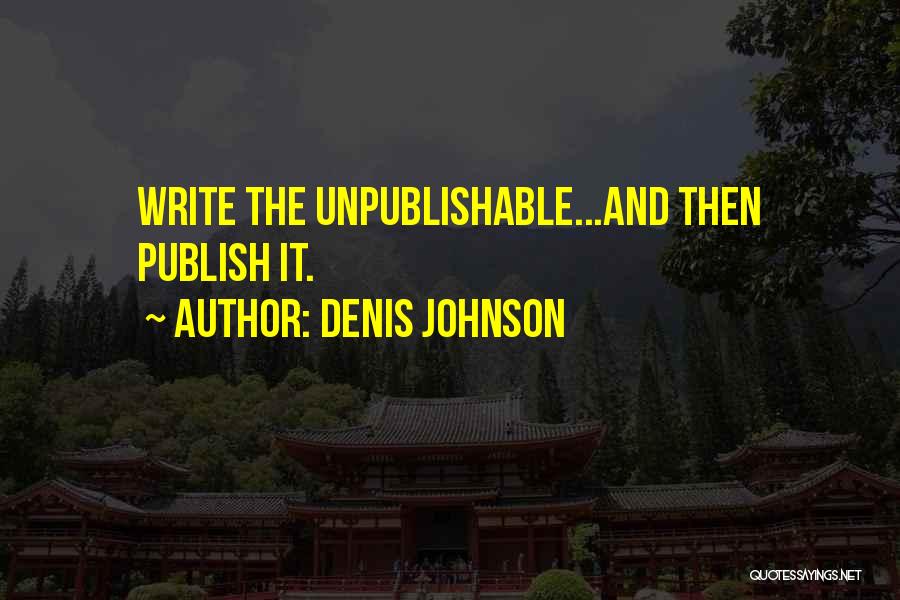 Denis Johnson Quotes 394027