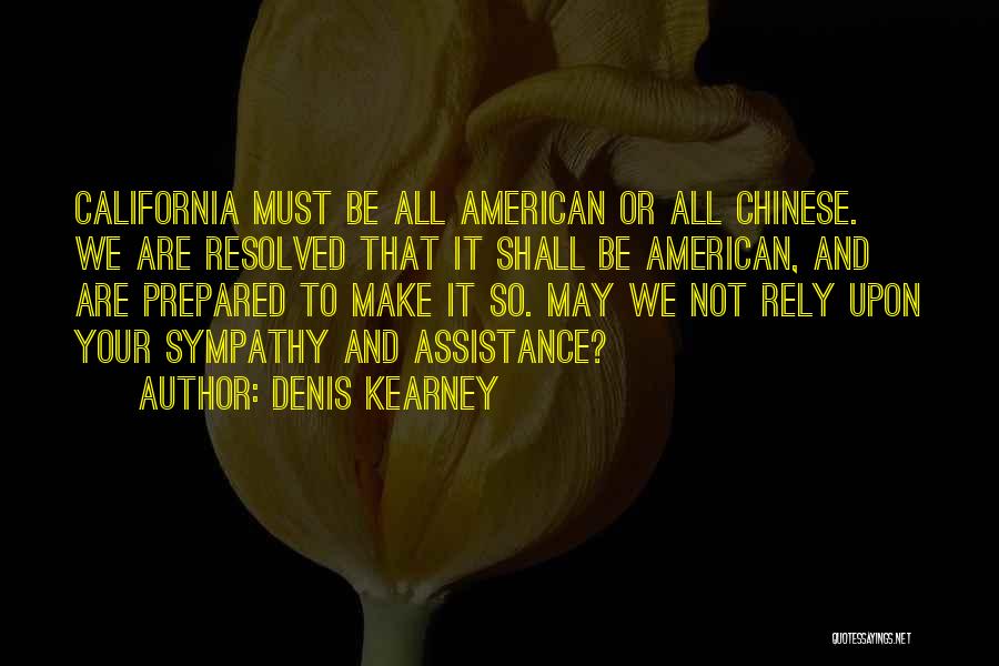 Denis Kearney Quotes 1193427