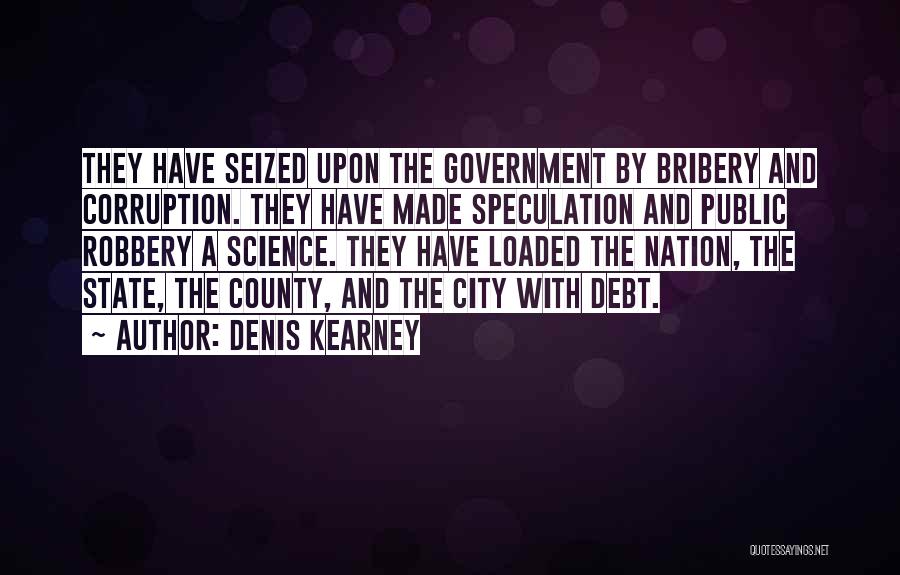 Denis Kearney Quotes 1841778