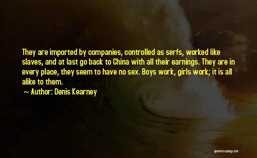 Denis Kearney Quotes 1896381