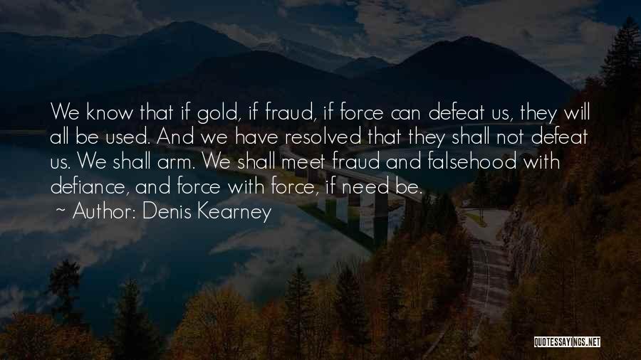 Denis Kearney Quotes 2090592