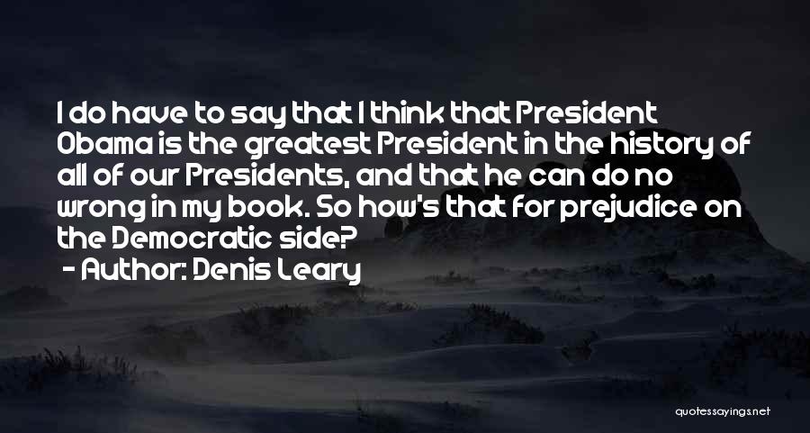 Denis Leary Book Quotes By Denis Leary