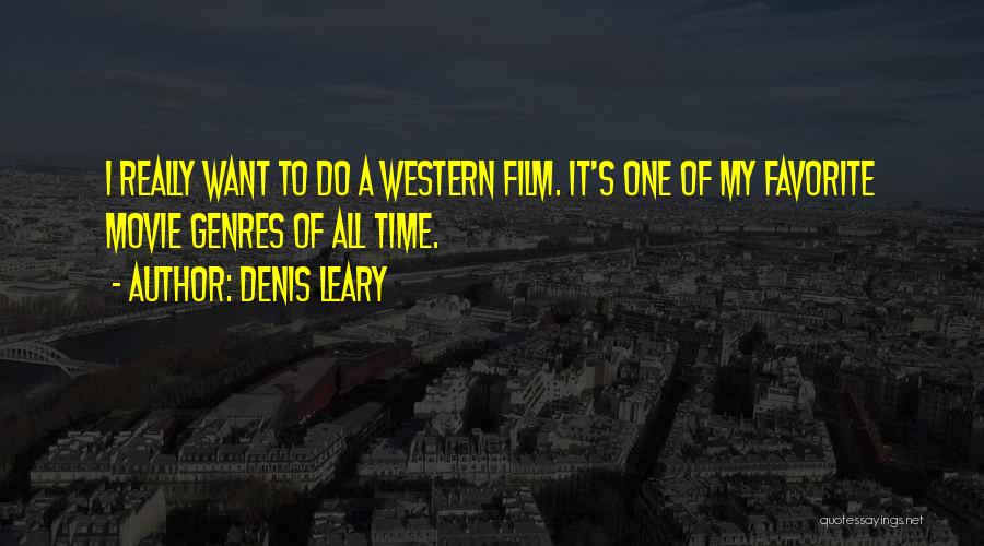 Denis Leary Movie Quotes By Denis Leary