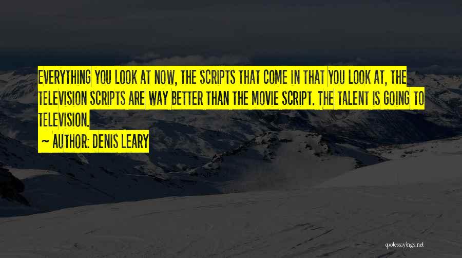 Denis Leary Movie Quotes By Denis Leary