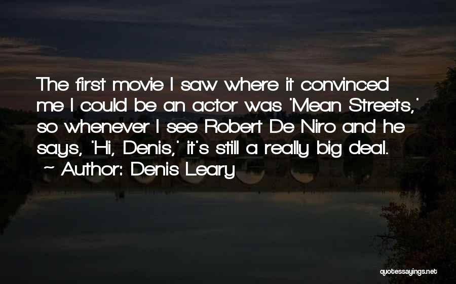 Denis Leary Movie Quotes By Denis Leary