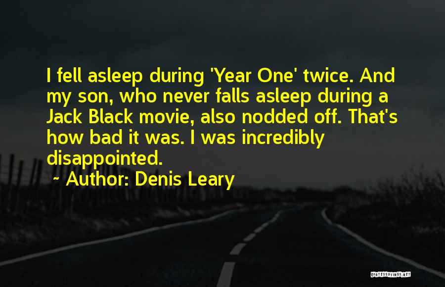 Denis Leary Quotes 1255492