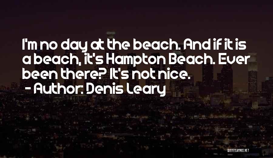 Denis Leary Quotes 1369211