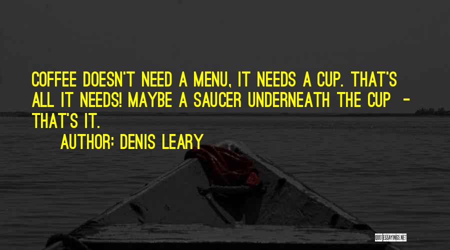 Denis Leary Quotes 1453860