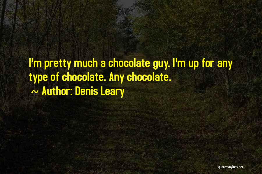 Denis Leary Quotes 1588986