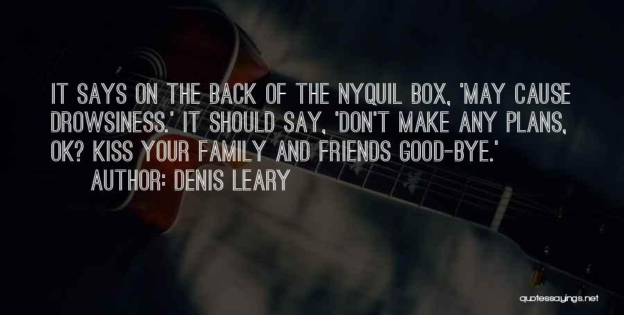 Denis Leary Quotes 1723723