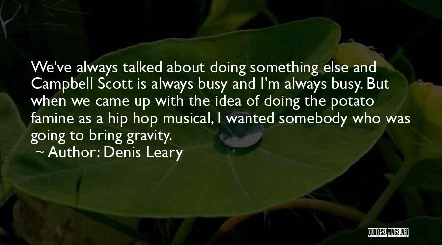 Denis Leary Quotes 1859103