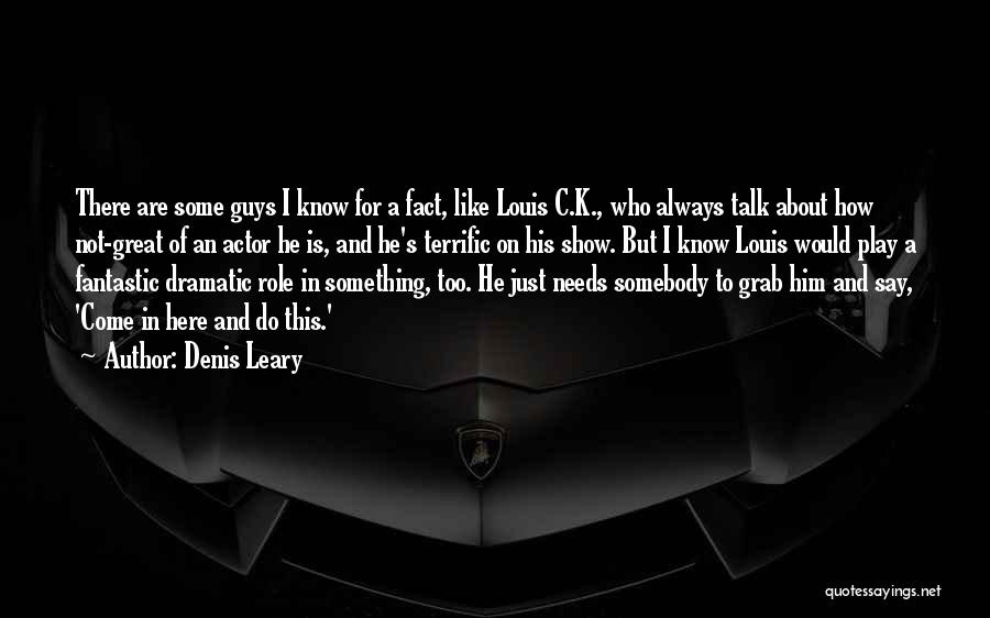 Denis Leary Quotes 1953079