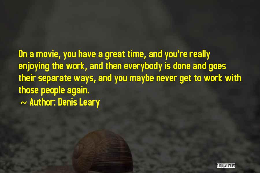 Denis Leary Quotes 2066186