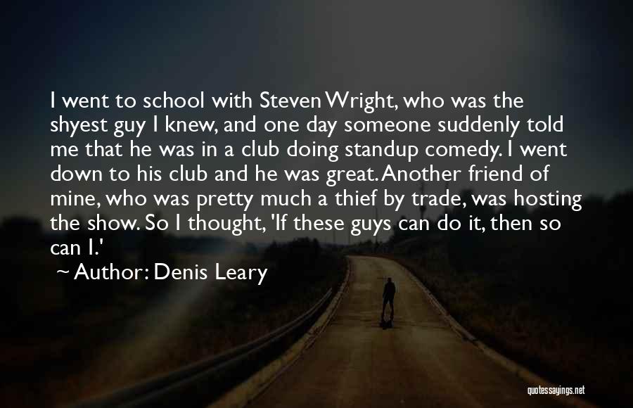 Denis Leary Quotes 2069515