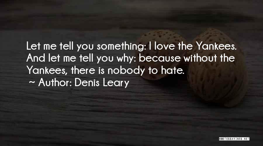 Denis Leary Quotes 218915