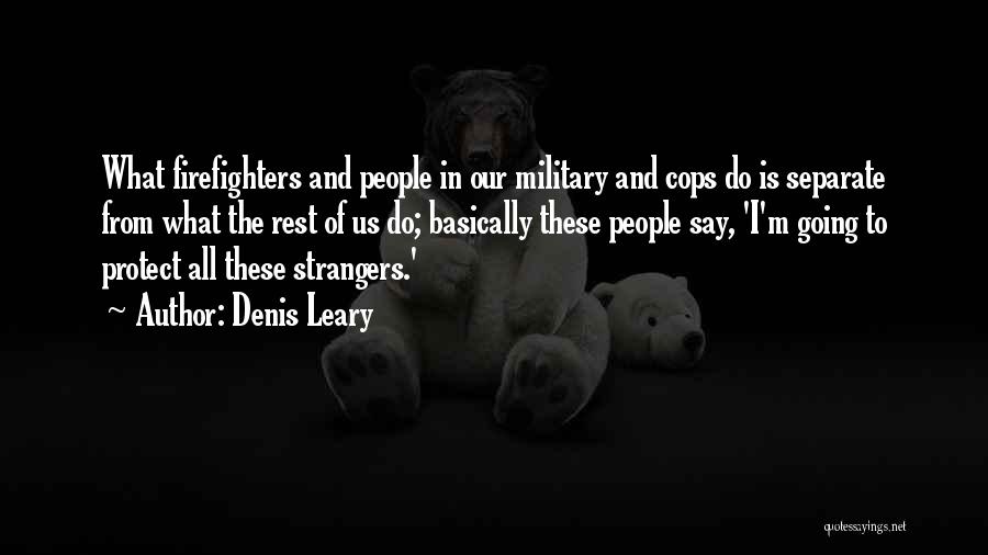 Denis Leary Quotes 2260493