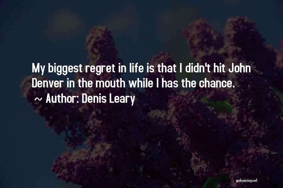 Denis Leary Quotes 2270535