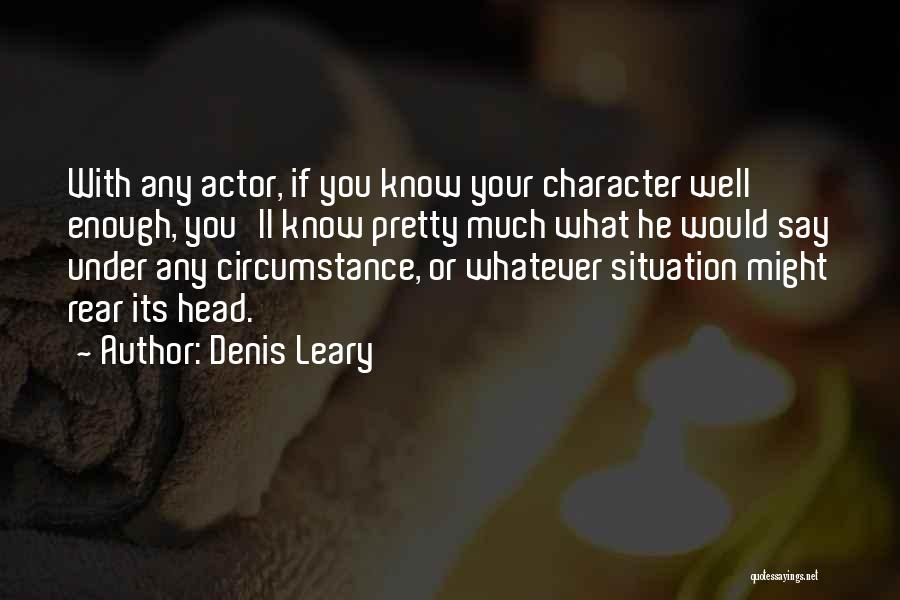 Denis Leary Quotes 338919