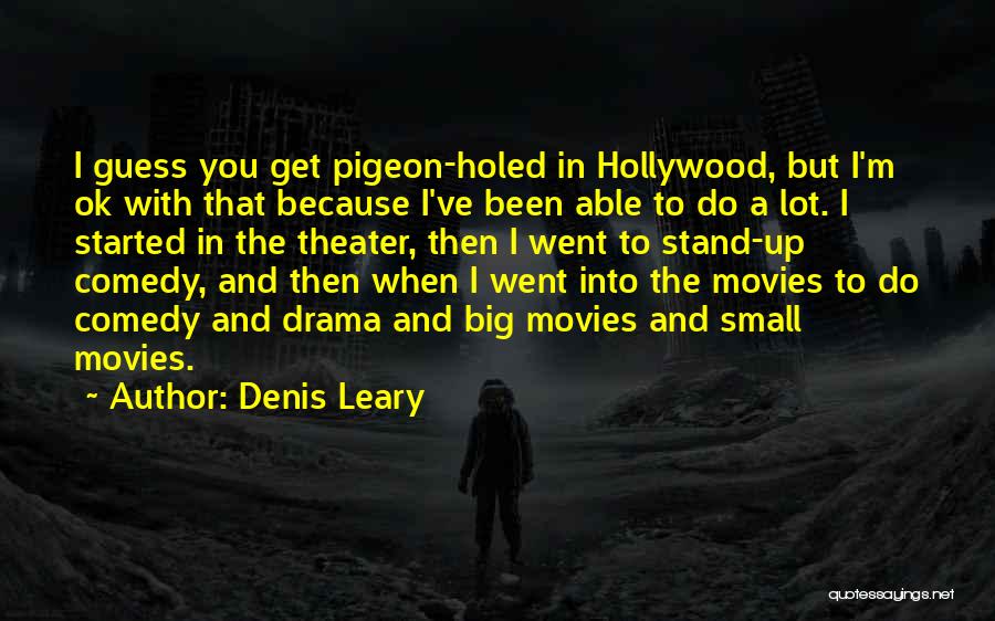 Denis Leary Quotes 463042