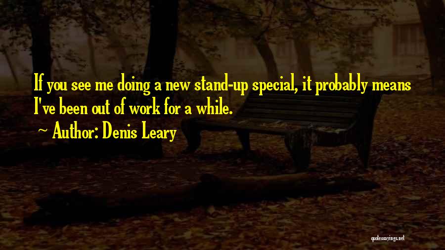 Denis Leary Quotes 780416