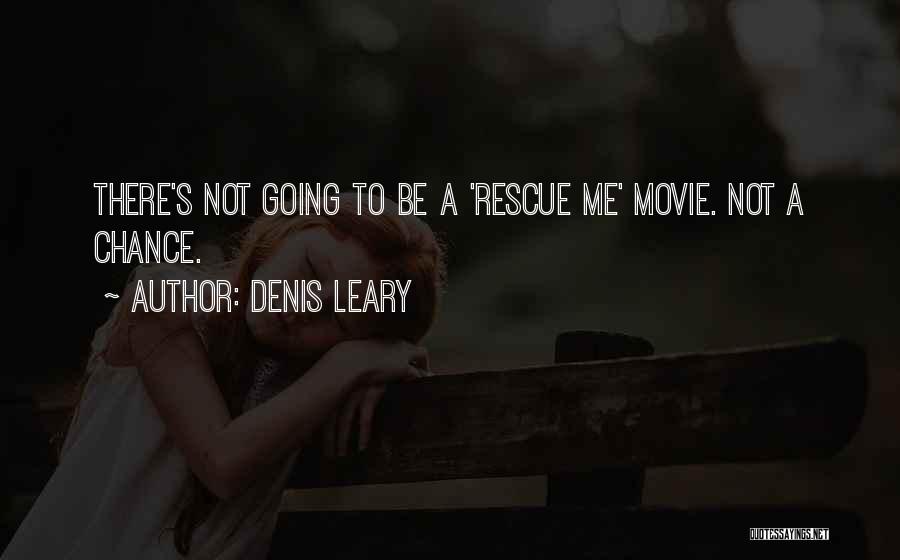 Denis Leary Quotes 892915