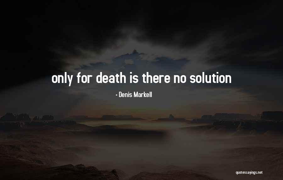 Denis Markell Quotes 595689 Denis Markell Quotes 595689