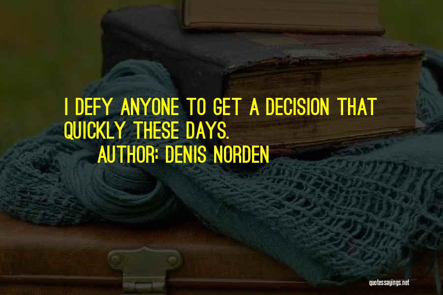 Denis Norden Quotes 264786