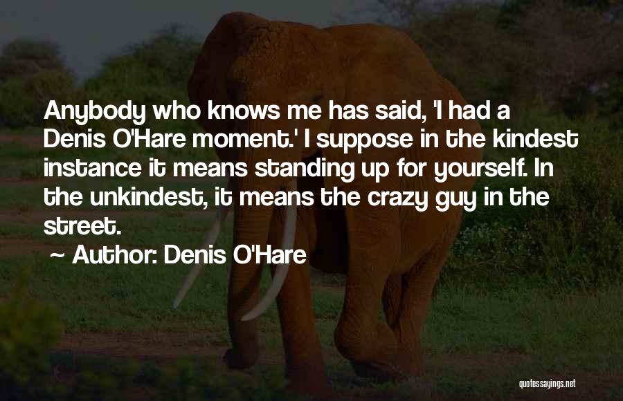 Denis O'Hare Quotes 189086