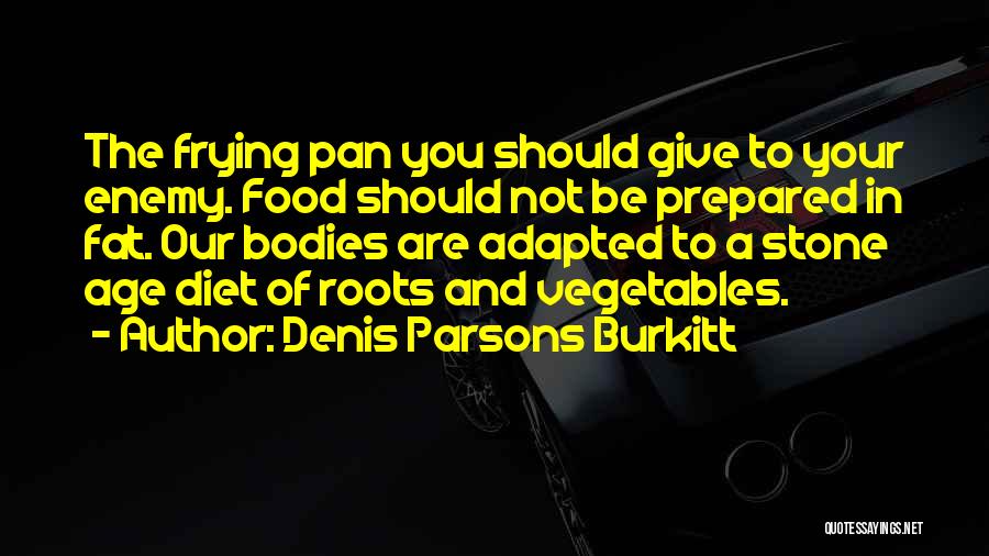 Denis Parsons Burkitt Quotes 1762553