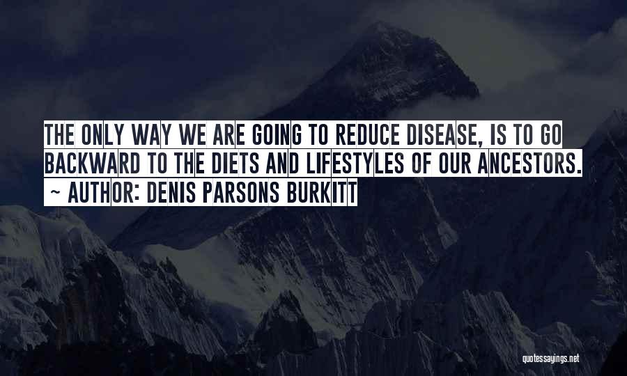 Denis Parsons Burkitt Quotes 977992