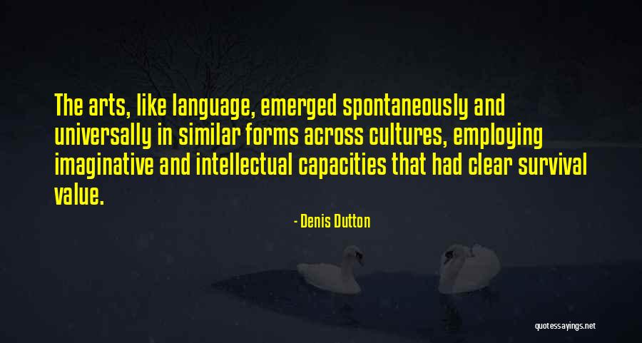 Denis Quotes By Denis Dutton Denis Quotes By Denis Dutton