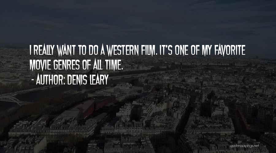 Denis Quotes By Denis Leary